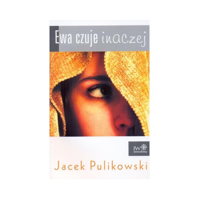 Ewa czuje inaczej. Jacek Pulikowski Ewa czuje inaczej. Jacek Pulikowski
